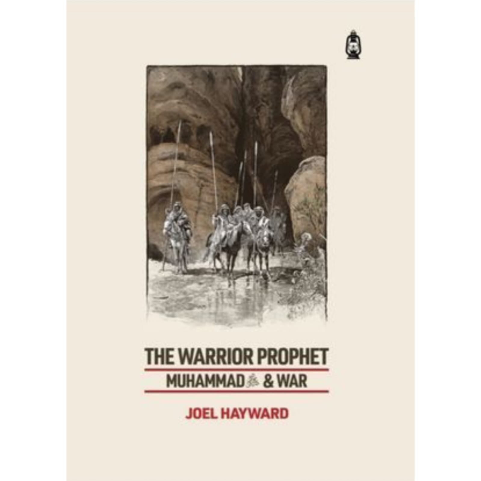 The Warrior Prophet: Muhammad and War
